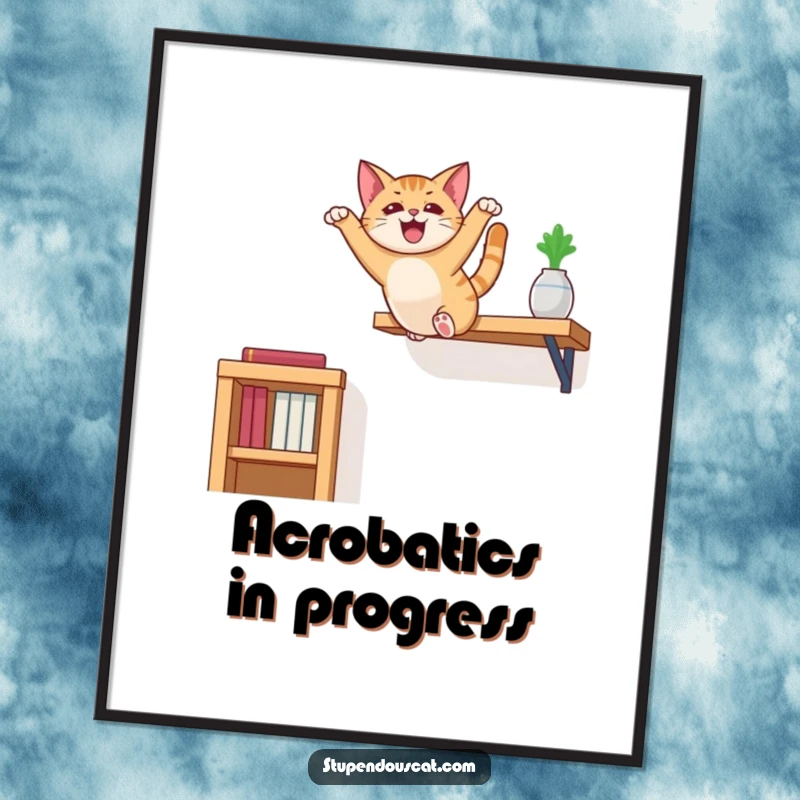 Funny cat poster capturing a cat mid-air during a spectacular leap from a high shelf, full of dramatic flair.