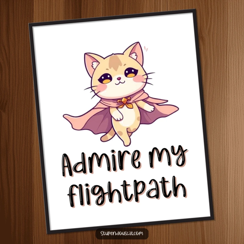 Funny poster of a majestic cat with a flowing cape, captured in a dynamic pose as it soars through the sky. Inspires adventure.