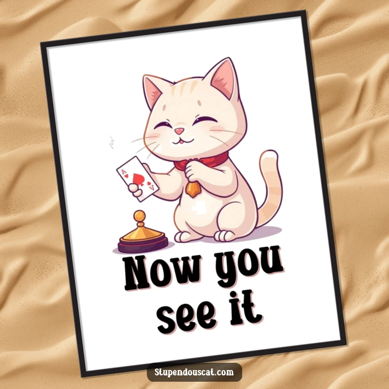 Funny cat magic poster, a feline illusionist making a playing card appear mid-air, designed to bring humor and enchantment to any room.