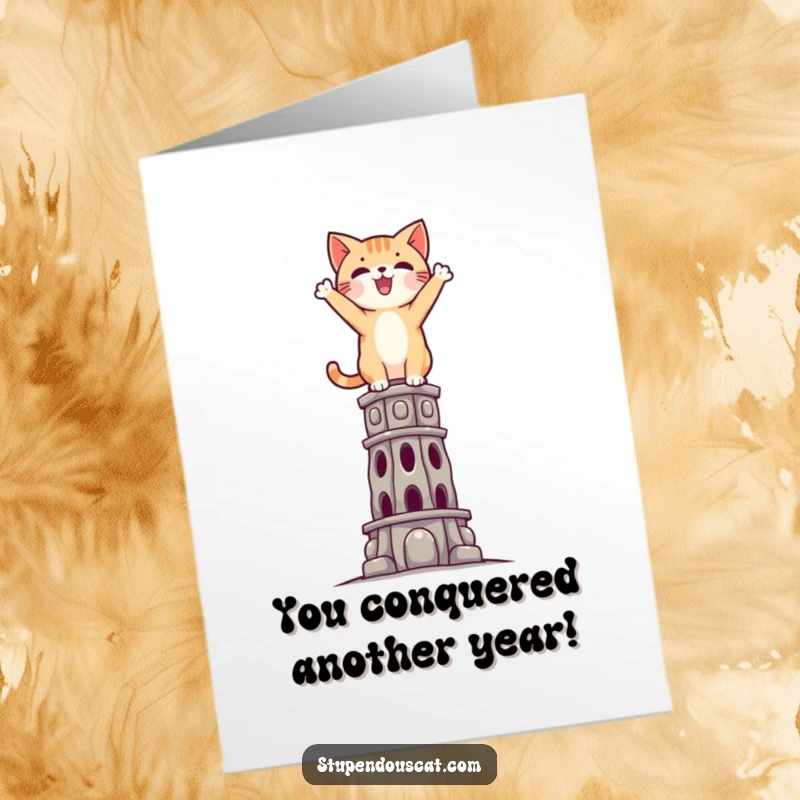 Funny Free Printable Birthday Card: Cat standing triumphantly atop a tall, impossible structure, celebrating a birthday. Downloadable and bold.
