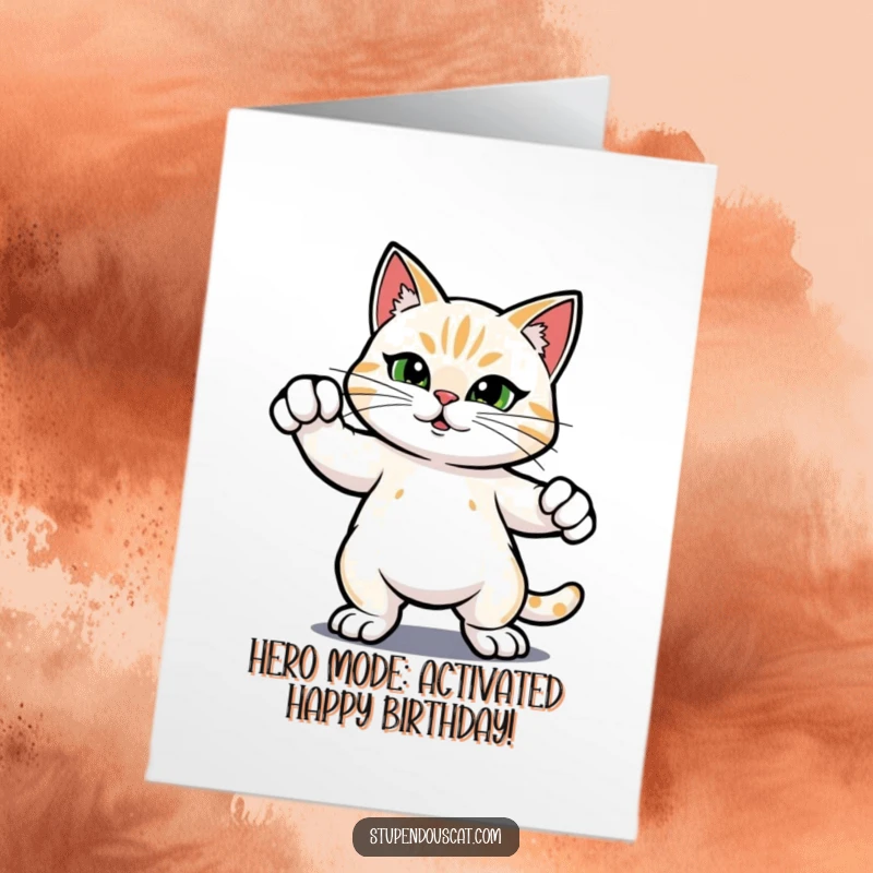 Funny Free Printable Birthday Card: Confident cat striking a heroic, powerful pose, ready to celebrate.