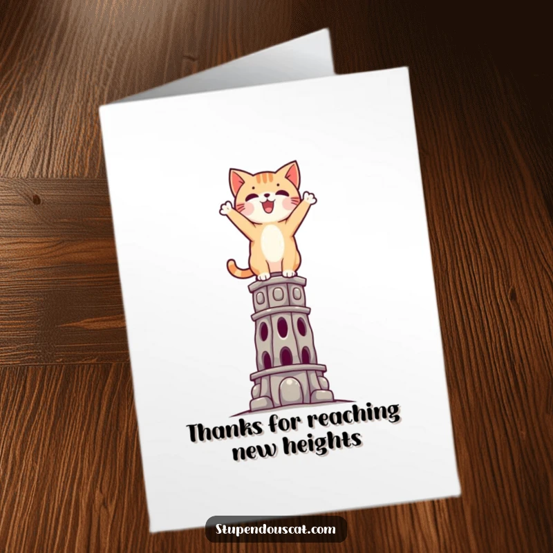 Funny Free Printable Thank You Card: Cat standing triumphantly atop a tall, impossible structure, expressing thanks. Downloadable and grand.